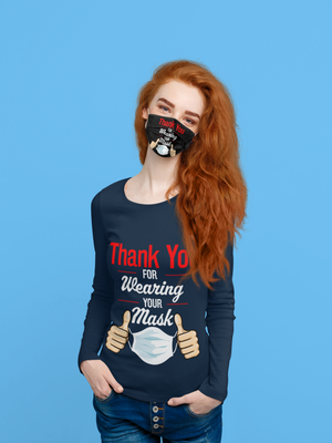 Thank You For Wearing Your Mask Long Sleeve Shirt